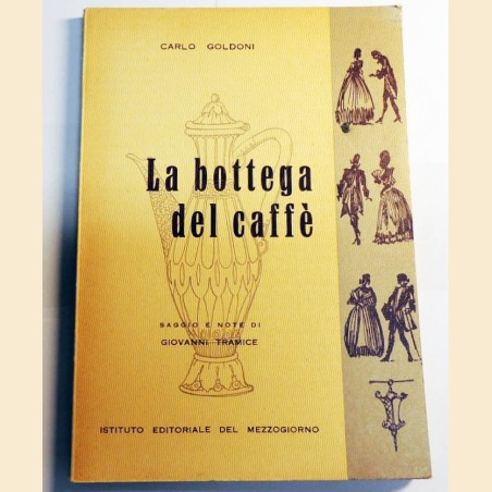 Goldoni, La bottega del caffè, saggio e note di Tramice