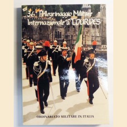 36° pellegrinaggio militare internazionale a Lourdes. 26-31 maggio 1994