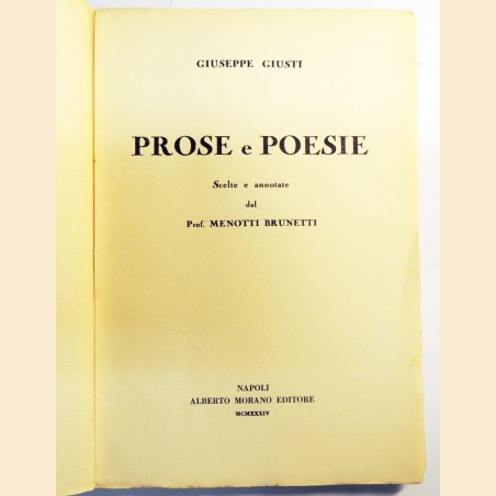 Giusti, Prose e poesie. Scelte e annotate dal prof. Menotti Brunetti