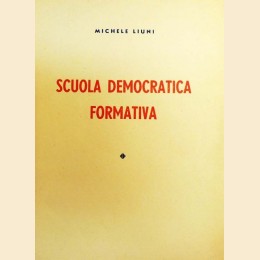 Liuni, Scuola democratica formativa