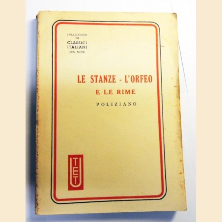  Poliziano, Le stanze L’Orfeo e le rime, a cura di Momigliano