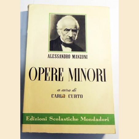 Manzoni, Opere minori. Gli inni sacri, le odi, le tragedie, poesie giovanili, prose minori