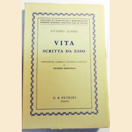 Alfieri, Vita scritta da esso, introduzione, commento, riassunti e appendici di Morpurgo