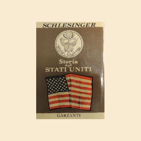 Schlesinger, Storia degli Stati Uniti. Nascita dell’America moderna (1865-1951)