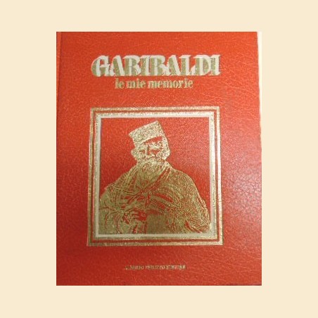 Garibaldi, Le mie memorie