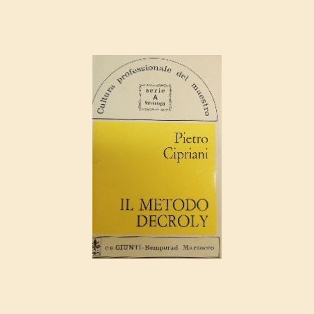 Cipriani, Il metodo Decroly