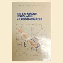 Gli  strumenti legislativi e programmatici dell’intervento straordinario nel Mezzogiorno