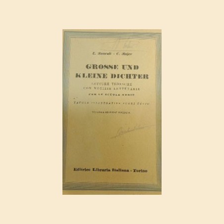 Hofer, Roncali, Grosse und kleine dichter. Letture tedesche con notizie letterarie per le scuole medie