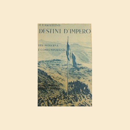 Castellino, Destini d’Impero. Vol. II: Età moderna e contemporanea