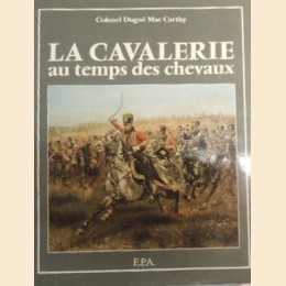 Mac Carthy, La cavalerie au temps des chevaux