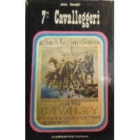 Hamilt, 7° Cavalleggeri. La storia della Cavalleria degli Stati Uniti d’America da Custer al Mekong