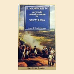 Il manoscritto pervenuto misteriosamente da Sant’Elena, a cura di Romano