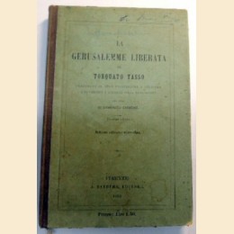 Tasso, La Gerusalemme liberata, corredata di note filologiche e storiche e di varianti e riscontri colla Conquistata