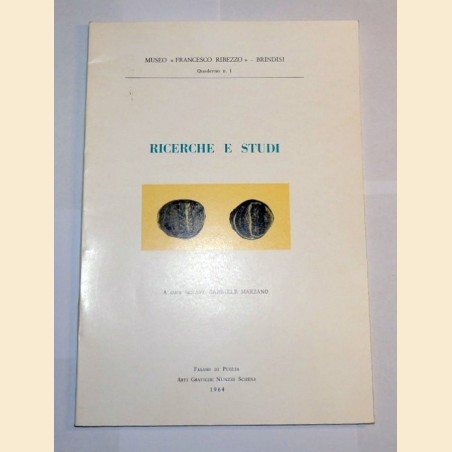 Ricerche e studi. Quaderni del Museo Francesco Ribezzo di Brindisi, n. 1.