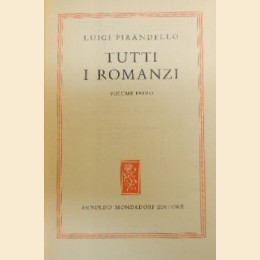 Pirandello, Tutti i romanzi