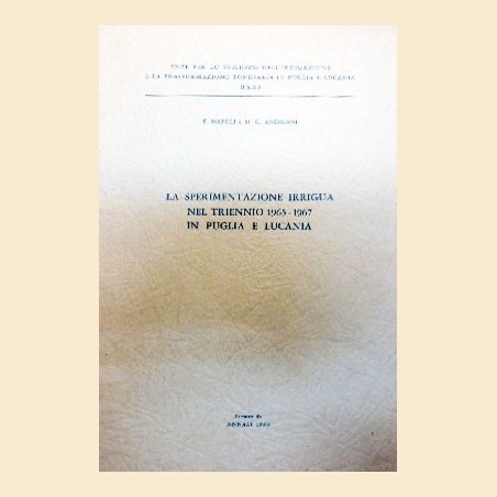 Andriani, Napoli, La sperimentazione irrigua nel triennio 1965-1967 in Puglia e Lucania