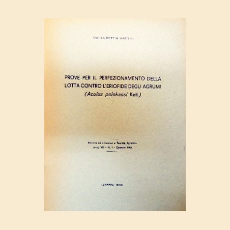 Martelli, Prove per il perfezionamento della lotta contro l’eriofide degli agrumi (Aculus pelekassi Keif.)