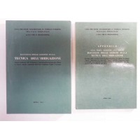 Cassa per il Mezzogiorno, Raccolta delle lezioni sulla tecnica dell’irrigazione (1962-63), completo di Appendice, 2 voll. 