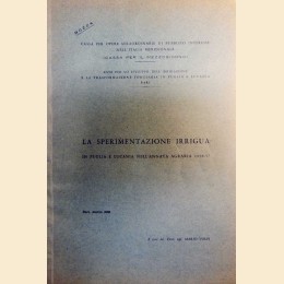 La sperimentazione irrigua in Puglia e Lucania nell’annata agraria 1956-57, a cura di Volpi