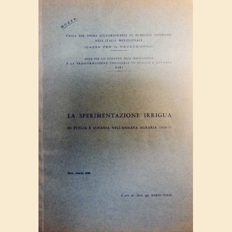 La sperimentazione irrigua in Puglia e Lucania nell’annata agraria 1956-57, a cura di Volpi