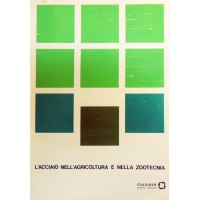 L’acciaio nell’agricoltura e nella zootecnia, a cura delle Pubbliche Relazioni Italsider