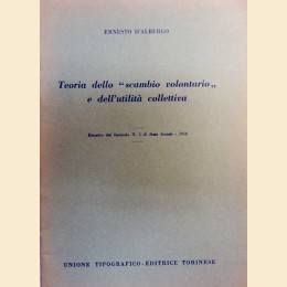 D’Albergo, Teoria dello ‘scambio volontario’ e dell’utilità collettiva