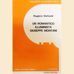 Stefanelli, Un romantico illuminista. Giuseppe Montani