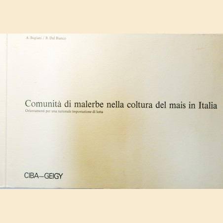 Bugiani, Dal Bianco, Comunità di malerbe nella coltura del mais in Italia. Orientamenti per una razionale impostazione di lotta