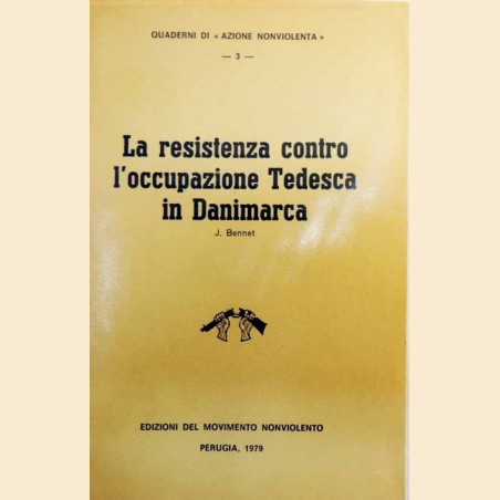 Bennet, La resistenza contro l’occupazione Tedesca in Danimarca