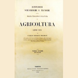 Berti Pichat, Istituzioni scientifiche e tecniche ossia Corso teorico e pratico di agricoltura. Volume Secondo. Parte Seconda