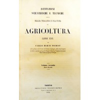 Berti Pichat, Istituzioni scientifiche e tecniche ossia Corso teorico e pratico di agricoltura. Volume Secondo. Parte Seconda