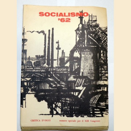 Socialismo '62, Critica d'oggi, n. 12-13, 1962