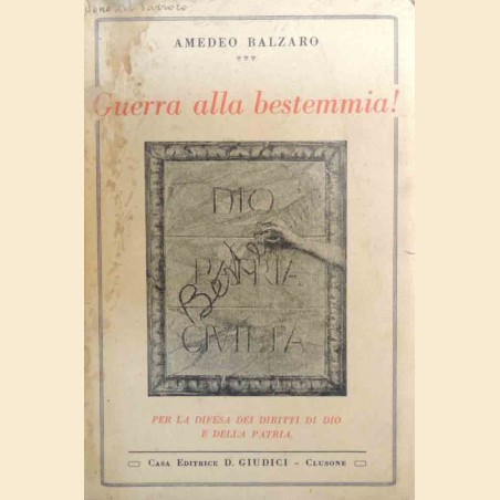 Balzaro, Guerra alla bestemmia! Per la difesa dei diritti di Dio e della Patria