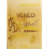 Guy de Maupassant, Veneri agresti