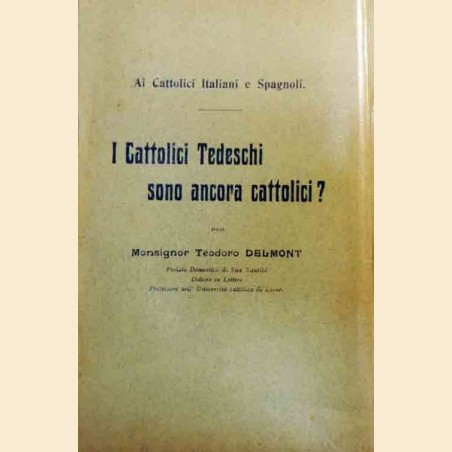 Delmont, I cattolici tedeschi sono ancora cattolici?