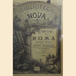 Cavour, Roma capitale d’Italia. Discorsi parlamentari raccolti dal prof. Angelo Majorana con prefazione