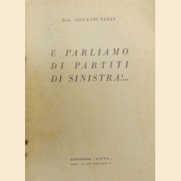 Perez, E parliamo di partiti di sinistra!...