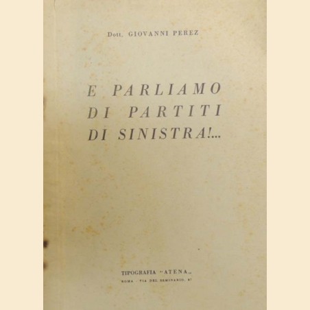 Perez, E parliamo di partiti di sinistra!...