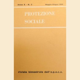 Protezione sociale, anno X, n. 3, maggio-giugno 1969