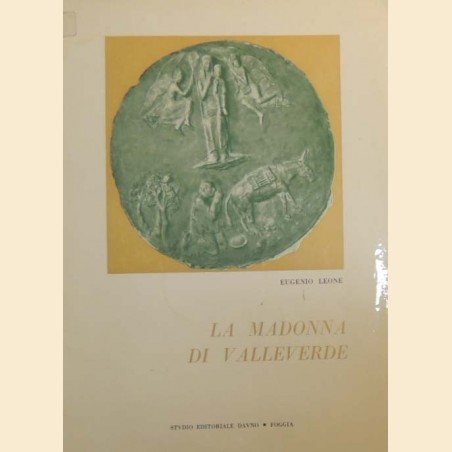 Leone, La Madonna di Valleverde. Notizie storiche. Il restauro della sua pregevole scultura
