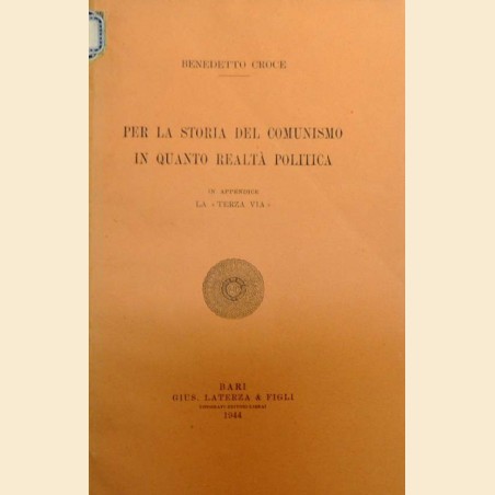 Croce, Per la storia del comunismo in quanto realtà politica. In appendice La terza via