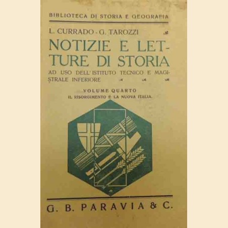 Currado, Tarozzi, Notizie e letture di storia. Volume IV. Il Risorgimento e la nuova Italia (1815-1936)