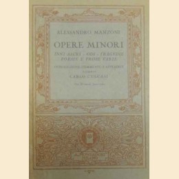 Manzoni, Opere minori. Inni sacri, odi, tragedie, poesie e prose varie