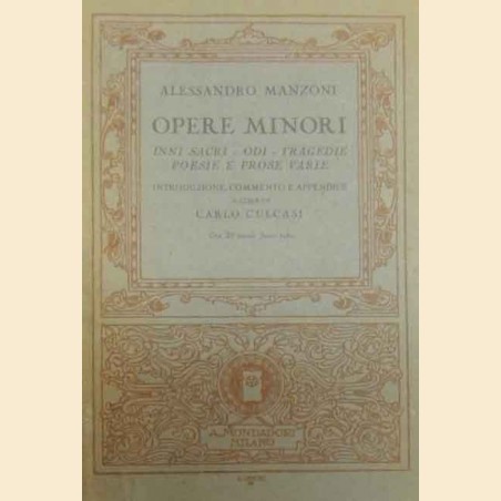 Manzoni, Opere minori. Inni sacri, odi, tragedie, poesie e prose varie