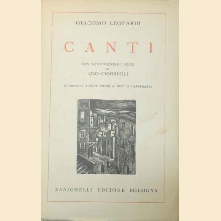 Leopardi, Canti, con introduzione e note di Ezio Chiorboli 