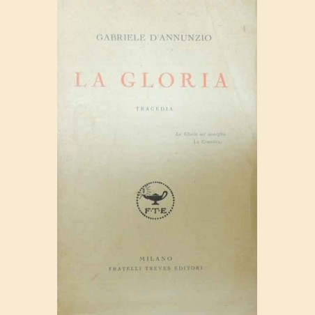 D’Annunzio, La gloria. Tragedia