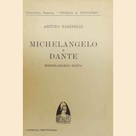 Farinelli, Michelangelo e Dante. Michelangelo poeta