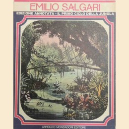Salgari, Il primo ciclo della jungla, edizione annotata a cura di Mario Spagnol, 2 voll.