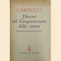 Valgimigli et al., Carducci. Discorsi nel Cinquantenario della morte