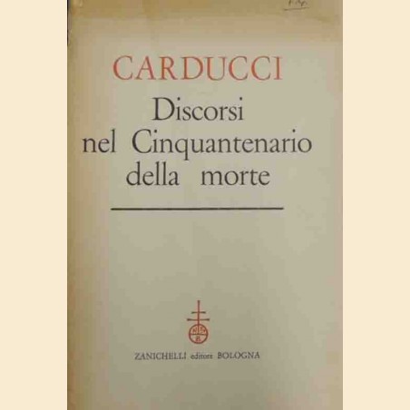 Valgimigli et al., Carducci. Discorsi nel Cinquantenario della morte